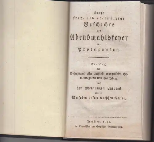 Buch:Kurze frey- und edelmüthige Geschichte der Abendmahlsfeyer der Protestanten