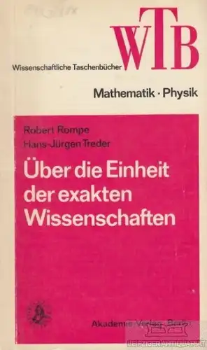 Buch: Über die Einheit der exakten Wissenschaften, Rompe. 1982, Akademie Verlag