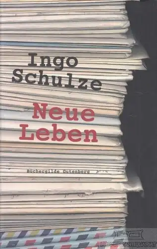 Buch: Neue Leben, Schulze, Ingo. 2005, Büchergilde Gutenberg, gebraucht, gut