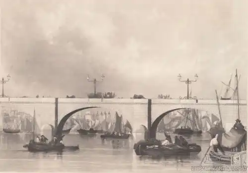 Die Neue Brücke in London. aus Meyers Universum, Stahlstich. Kunstgrafik, 266520