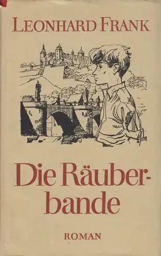 Buch: Die Räuberbande, Frank, Leonhard. 1976, Aufbau-Verlag, Roman