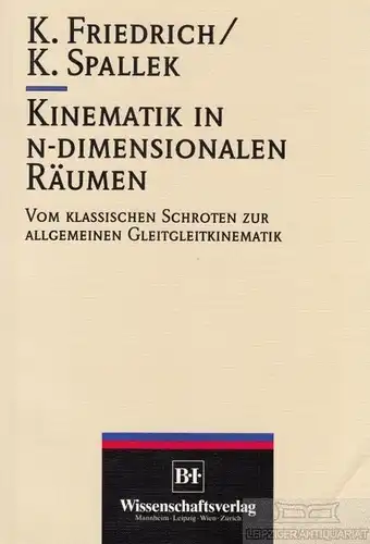 Buch: Kinematik in n-dimensionalen Räumen, Friedrich. 1993, Wissenschaftsverlag