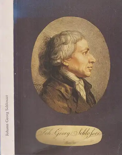 Ausstellungskatalog: Johann Georg Schlosser (1739-1799), 1989, gebraucht, gut