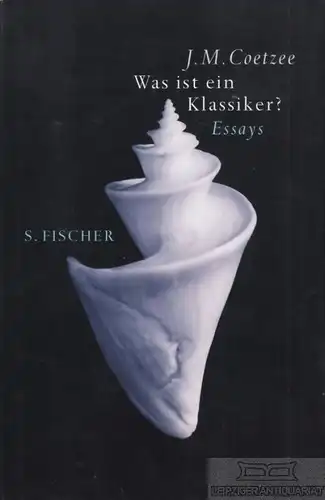 Buch: Was ist ein Klassiker?, Coetzee, J. M. 2001, S. Fischer Verlag, Essays