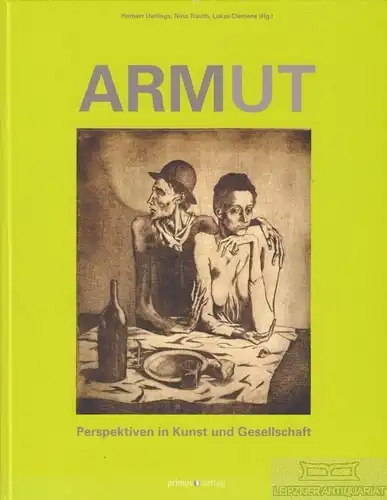 Buch: Armut : Perspektiven in Kunst und Gesellschaft, Uerlings. 2011