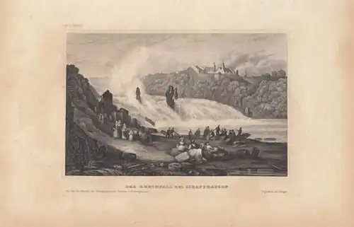 Der Rheinfall bei Schaffhausen. aus Meyers Universum, Stahlstich. Kunstgrafik