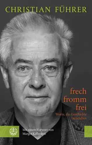 Buch: frech  fromm  frei, Führer, Christian, 2013, Evangelische Verlagsanstalt