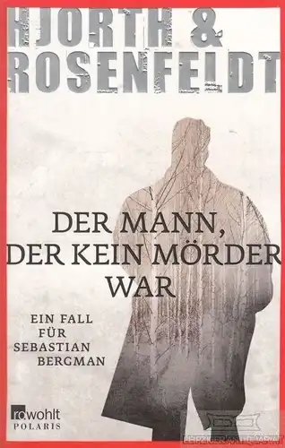 Buch: Der Mann, der kein Mörder war, Hjorth, Michael / Rosenfeldt, Hans. 2012