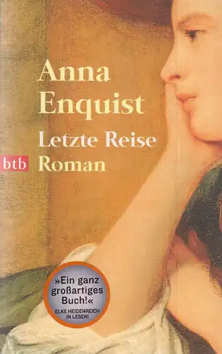 Buch: Letzte Reise, Roman. Enquist, Anna, 2008, btb Verlag, gebraucht, sehr gut