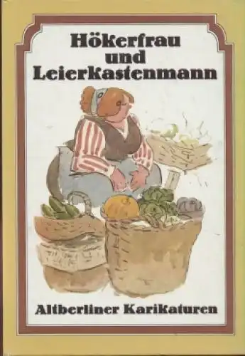 Buch: Hökerfrau und Leierkastenmann, Kretzschmar, Harald. 1987, gebraucht, gut