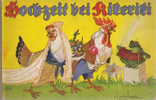 Buch: Hochzeit bei Kikeriki. Simrock, Karl, ca. 1926, Kunstverlag Georg Michel