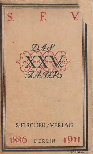 Buch: S. F. V. - Das XXV. Jahr. 1911, S.Fischer Verlag, 1886 - 1911