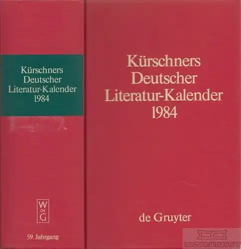 Buch: Kürschners Deutscher Literatur-Kalender 1984, Schuder, Werner. 1984