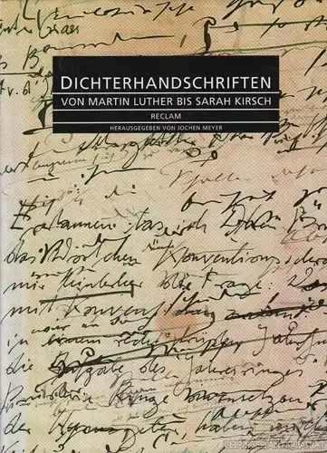 Buch: Dichterhandschriften von Martin Luther bis Sarah Kirsch, Meyer, Jochen