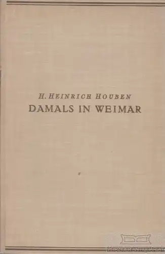 Buch: Damals in Weimar, Houben, Heinrich, Rembrandt Verlag, gebraucht, gut