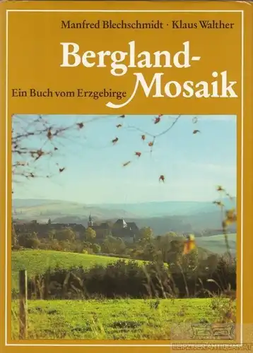Buch: Bergland-Mosaik, Blechschmidt, Manfred / Walther, Klaus. 1984