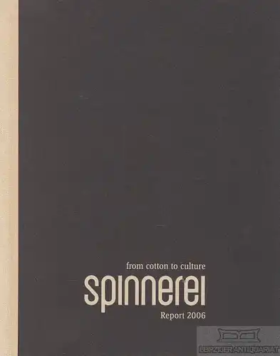 Buch: Spinnerei. Report 2006, Schultze, Bertram. 2 Bände, 2001, gebraucht, gut
