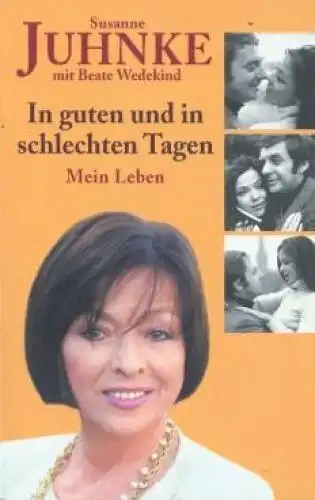 Buch: In guten und in schlechten Tagen, Juhnke, Susanne mit Beate Wedekind. 2003