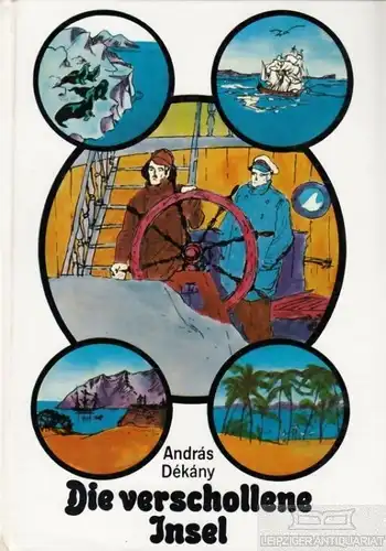 Buch: Die verschollene Insel, Dekany, Andras. 1977, Corvina Verlag 32117