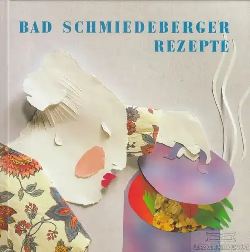 Buch: Bad Schmiedeberger Rezepte, Förstel, Sylvia / Dächert, Ria, gebraucht, gut