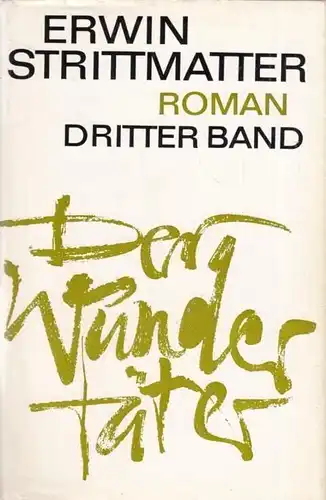 Buch: Der Wundertäter. Dritter Band, Strittmatter, Erwin. 1985, Aufbau Verlag