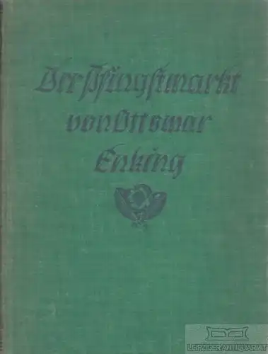 Buch: Der Pfingstmarkt, Enking, Ottomar. Ca. 1920, Carl Schünemann Verlag