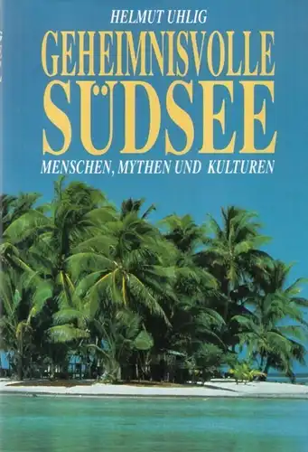 Buch: Geheimnisvolle Südsee, Uhlig, Helmut. Ca. 1989, Bertelsmann Club