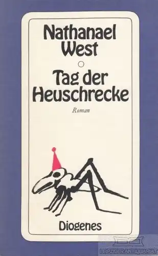 Buch: Tag der Heuschrecke, West, Nathanael. Diogenes taschenbuch, detebe, 1972
