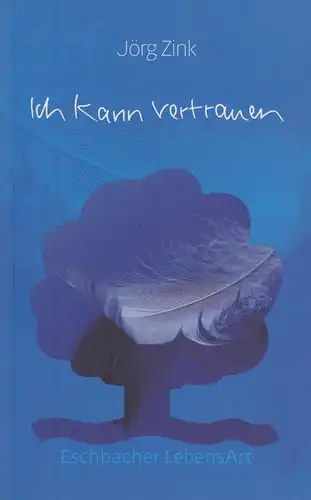 Buch: Ich kann vertrauen, Zink, Jörg, 2009, Verlag am Eschbach