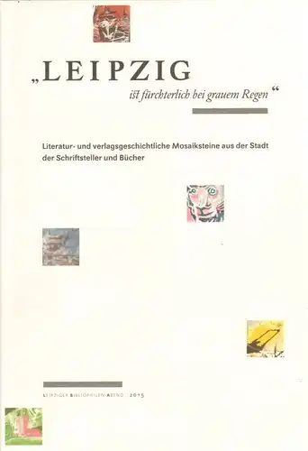 Buch: Leipzig ist fürchterlich bei grauem Regen, Schuhmann, Klaus. 2015