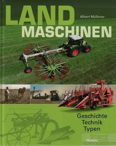 Buch: Landmaschinen, Mößmer, Albert. 2013, Weltbild Verlag, gebraucht, gut