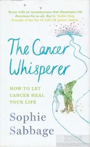 Buch: The Cancer Whisperer, Sabbage, Sophie. 2016, gebraucht, sehr gut