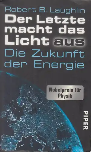 Buch: Der Letzte macht das Licht aus, Laughlin, Robert B., 2013, Piper Verlag