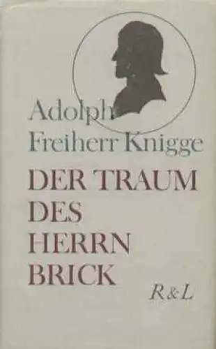 Buch: Der Traum des Herrn Brick, Knigge, Adolph Freiherr. 1979, gebraucht, gut