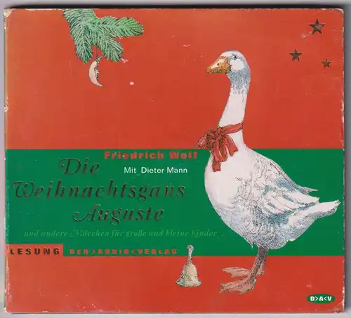 CD: Friedrich Wolf - Die Weihnachtsgans Auguste. Lesung mit Dieter Mann