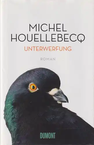 Buch: Unterwerfung, Roman. Houellebecq, Michel, 2015, DuMont Buchverlag