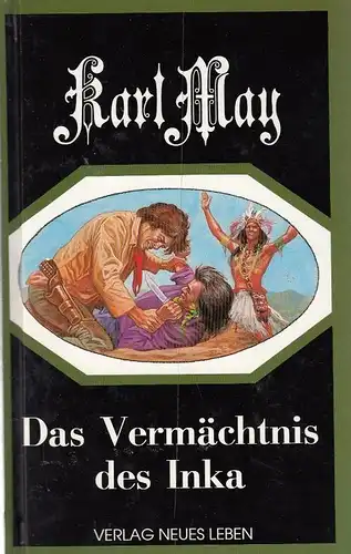Buch: Das Vermächtnis des Inka, May, Karl. 1992, Verlag Neues Leben