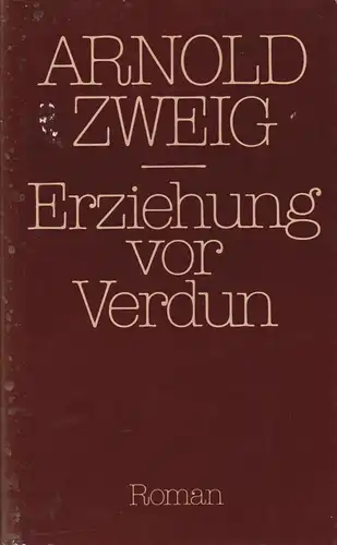 Buch: Erziehung vor Verdun, Roman. Zweig, Arnold, 1987, Aufbau Verlag