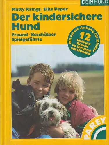 Buch: Der kindersichere Hund, Krings, Metty, Peper, Elke, 1996, Parey-Buchverlag