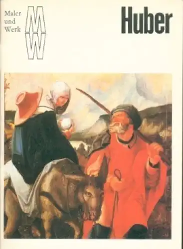 Buch: Wolf Huber, Walther, Sigrid. Maler und Werk, 1985, Verlag der Kunst