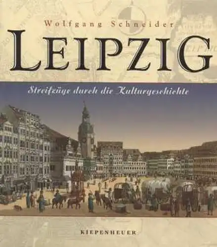Buch: Leipzig, Schneider, Wolfgang. 1995, Gustav Kiepenheuer Verlag