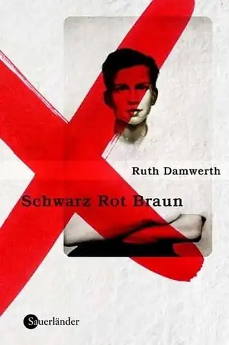 Buch: Schwarz, Rot, Braun, Damwerth, Ruth, 2005