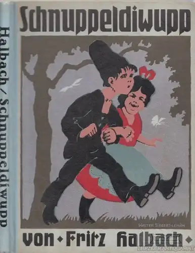 Buch: Schnuppeldiwupp, Halbach, Fritz. 1922, Verlag Friedrich Andreas Perthes
