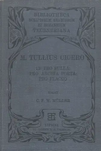 Buch: M. Tulii Ciceronis Orationes , 13: Pro P. Sulla, pro A. Licinio... Cicero