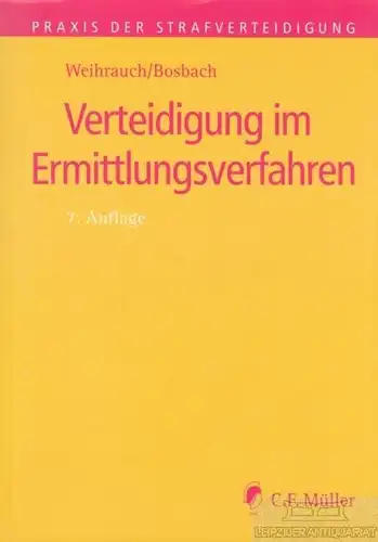 Buch: Verteidigung in Ermittlungsverfahren, Weihrauch, Matthias / Bosbach, Jens