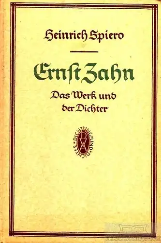 Buch: Ernst Zahn, Spiero, Heinrich. 1927, Deutsche Verlags-Anstalt