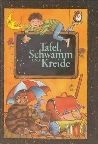 Buch: Tafel, Schwamm und Kreide, Schröder, Erika. 1990, Der Kinderbuchverlag