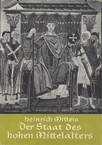 Buch: Der Staat des hohen Mittelalters, Mitteis, Heinrich. 1959, gebraucht, gut