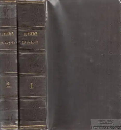 Buch: Die Weisheit D. Martin Luther´s, Luther, D. Martin. 2 Bände, 1822