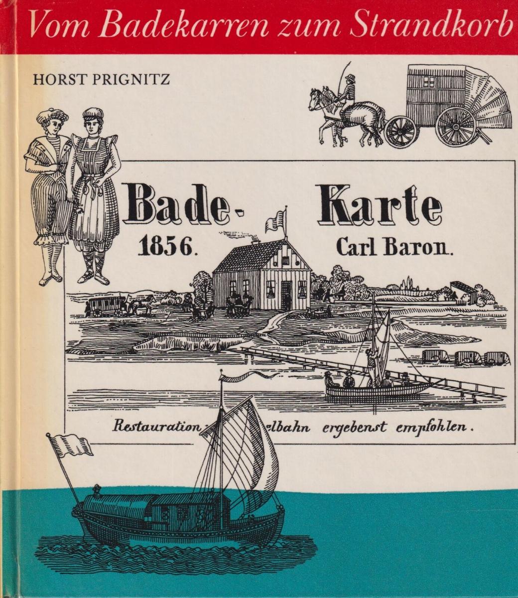 Buch Vom Badekarren zum Strandkorb. Prignitz, Horst, 1977, Koehler